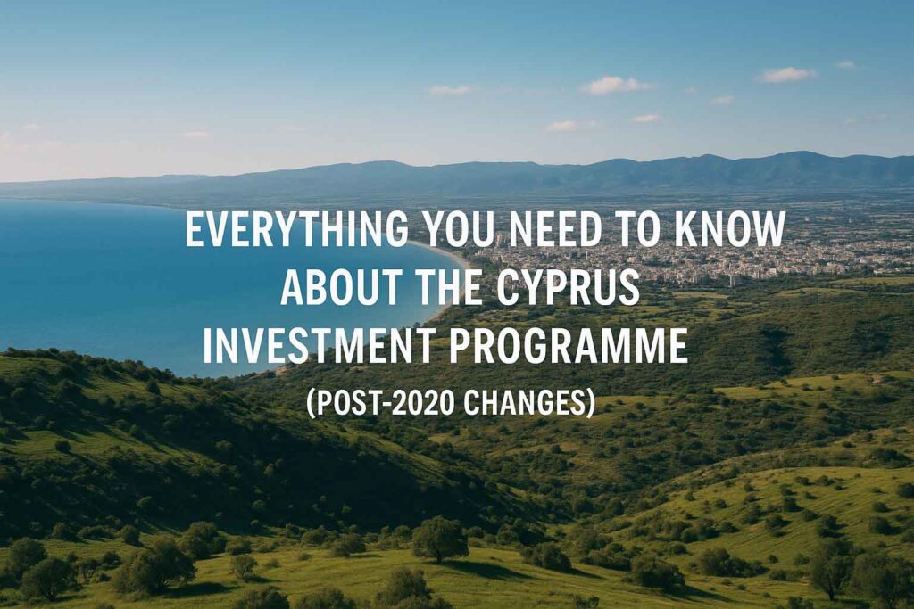 Everything You Need to Know About the Cyprus Investment Programme