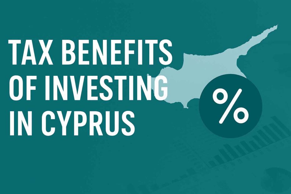 Tax Benefits of Investing in Cyprus
